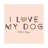 Milk&Pepper I love my dog póló gazdiknak